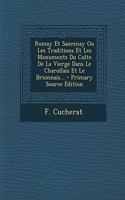Romay Et Sancenay Ou Les Traditions Et Les Monuments Du Culte De La Vierge Dans Le Charollais Et Le Brionnais...