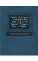 Diario Da Viagem de Mocambique Para OS Rios de Senna - Primary Source Edition