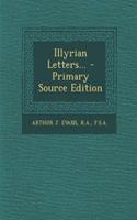 Illyrian Letters...