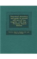 Thurston's Directory and Guide to Streets and Cars of Los Angeles, with Map .. - Primary Source Edition