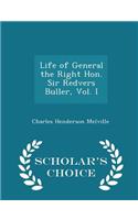Life of General the Right Hon. Sir Redvers Buller, Vol. I - Scholar's Choice Edition