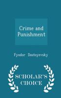 Crime and Punishment... - Scholar's Choice Edition