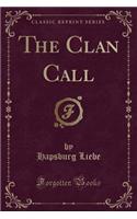 The Clan Call (Classic Reprint)