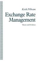Exchange Rate Management: Theory and Evidence