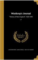 Winthrop's Journal: History of New England, 1630-1649; v.1