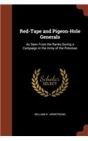 Red-Tape and Pigeon-Hole Generals