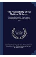 Practicability Of The Abolition Of Slavery