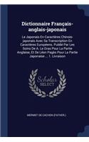 Dictionnaire Français-anglais-japonais: Le Japonais En Caractères Chinois-japonais Avec Sa Transcription En Caractères Européens. Publié Par Les Soins De A. Le Gras Pour La Partie Anglaise