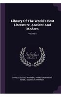 Library Of The World's Best Literature, Ancient And Modern; Volume 5