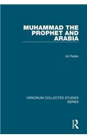 Muhammad the Prophet and Arabia