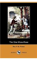 One Moss-Rose (Dodo Press)