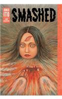 Smashed: Junji Ito Story Collection