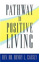 Pathway to Positive Living