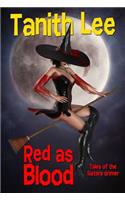 Red as Blood: Tales from the Sisters Grimmer (Expanded Edition)