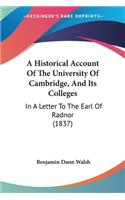 Historical Account Of The University Of Cambridge, And Its Colleges