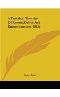 Practical Treatise Of Assets, Debts And Encumbrances (1835)