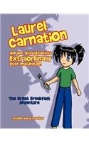 Laurel Carnation and Her Over Reactive Extraordinary Over Imagination