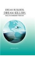 Dream Builders, Dream Killers