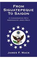 From Siguatepeque To Saigon