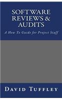 Software Reviews & Audits: A How To Guide for Project Staff