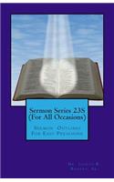 Sermon Series 23S (For All Occasions)
