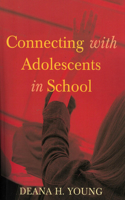 Connecting with Adolescents in School