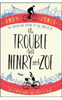 The Trouble with Henry and Zoe