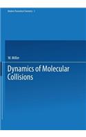 Dynamics of Molecular Collisions: Part B
