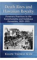 Death Rites and Hawaiian Royalty