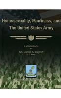 Homosexuality, Manliness, and The United States Army