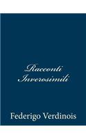 Racconti Inverosimili: (Italian)