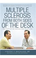 Multiple Sclerosis from Both Sides of the Desk