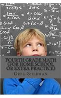 Fourth Grade Math (For Home School or Extra Practice)