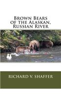 Brown Bears of the Alaskan, Russian River