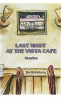 Last Night At The Vista Cafe: Stories