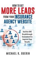 How to Get More Leads from Your Insurance Agency Website