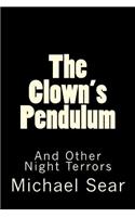 The Clown's Pendulum: And Other Night Terrors