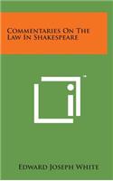 Commentaries on the Law in Shakespeare