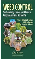 Weed Control: Sustainability, Hazards, and Risks in Cropping Systems Worldwide