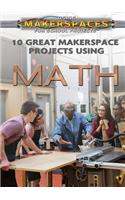 10 Great Makerspace Projects Using Math