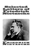 Selected Letters of Friedrich Nietzsche