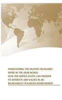 Maneuvering the Islamist-Secularist Divide in the Arab World