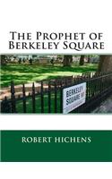 The Prophet of Berkeley Square