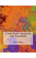 Cash Flow Analysis for Teachers