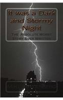 It was a Dark and Stormy Night