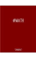Notebook for Cornell Notes, 120 Numbered Pages, #MATH, Burgundy Cover: For Taking Cornell Notes, Personal Index, 8.5"x11", Hashtag Series, Genius Edition