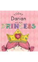 Today Darian Will Be a Princess