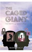 The Caged Giant: From Victim through Survivor to Thriver