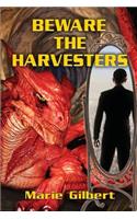 Beware the Harvesters