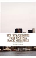 Six Strategies for Taking Back Memphis